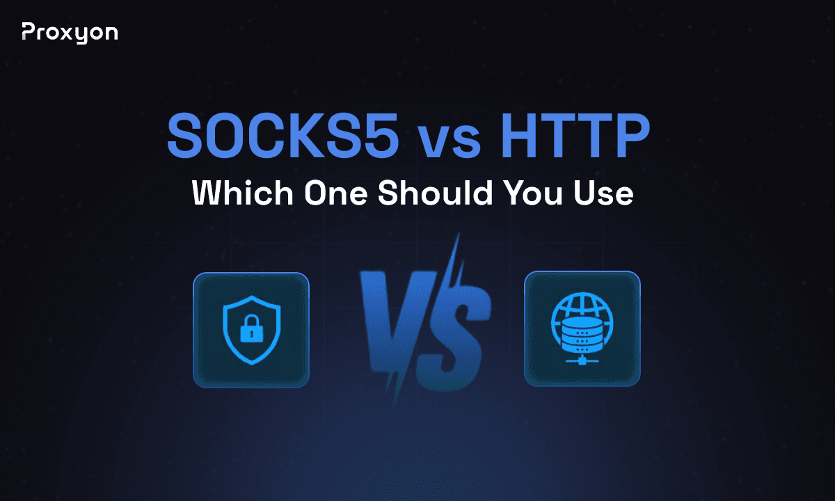 Socks5 vs HTTP Proxy Explained (2026)
