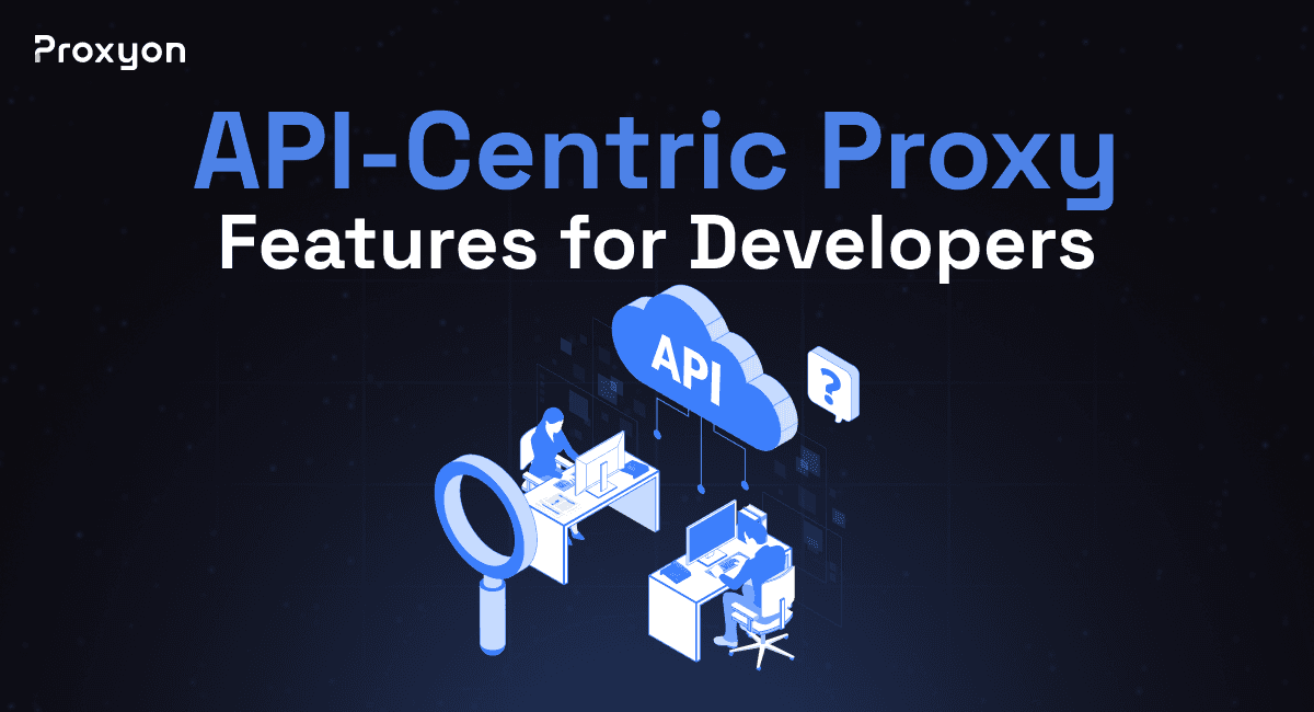 API-Centric Proxy Features for Developers