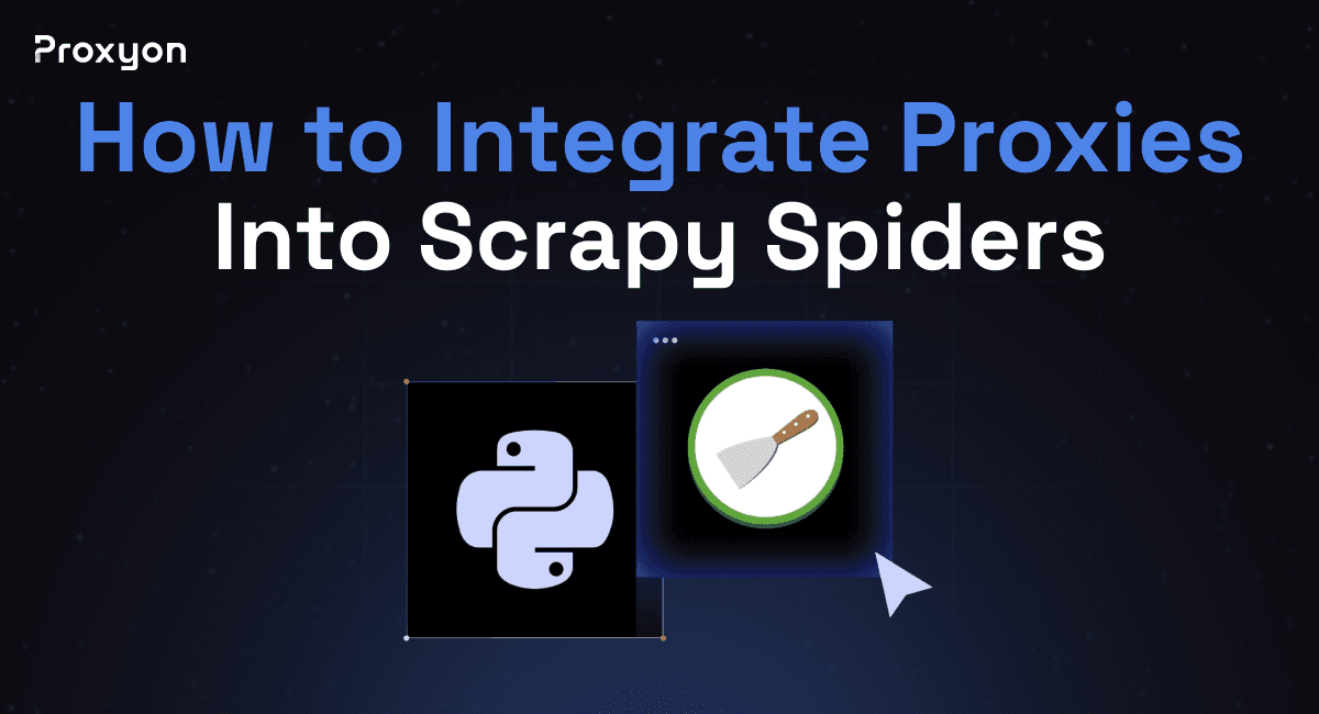How to Integrate Proxies Into Scrapy Spiders (2026)